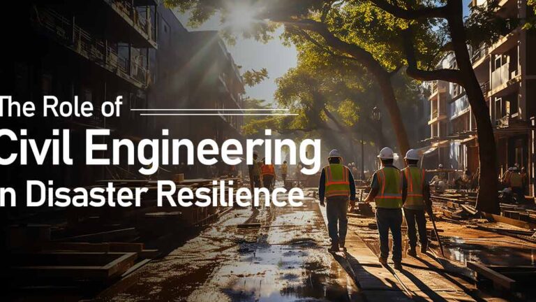 The Role of Civil Engineering in Disaster Resilience